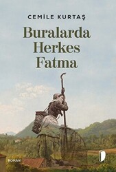 Buralarda Herkes Fatma - DKY (Dağhan Külegeç) Yayınevi