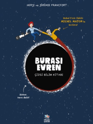Burası Evren - Çizgi Bilim Kitabı - 1