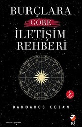 Burçlara Göre İletişim Rehberi - IQ Kültür Sanat Yayıncılık
