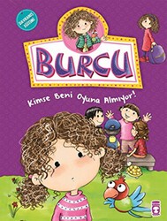 Burcu - Kimse Beni Oyuna Almıyor - Timaş Çocuk