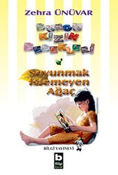 Burcu Kızın Bebekleri - Soyunmak İstemeyen Ağaç - Bilgi Yayınevi