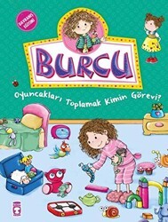 Burcu - Oyuncakları Toplamak Kimin Görevi - Timaş Çocuk