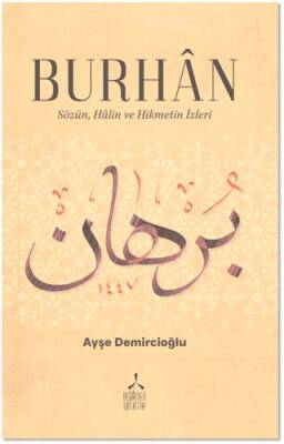 Burhan - Sözün, Halin ve Hikmetin İzleri - 1