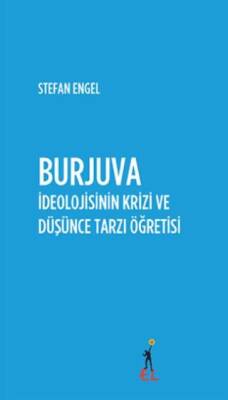 Burjuva İdeolojisinin Krizi ve Düşünce Tarzı Öğretisi - 1