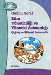 Büro Yöneticiliği ve Yönetici Asistanlığı - İletişim Yayınevi