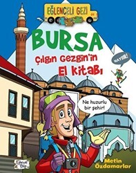 Bursa - Çılgın Gezgin`in El Kitabı - Eğlenceli Bilgi Yayınları