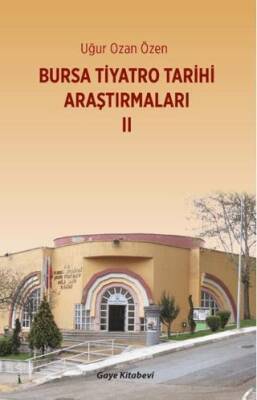 Bursa Tiyatro Tarihi Araştırmaları II - 1