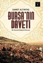 Bursa’nın Daveti - İlgi Kültür Sanat Yayınları