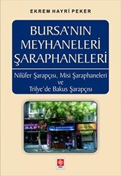Bursa`nın Meyhaneleri Şaraphaneleri - Ekin Basım Yayın