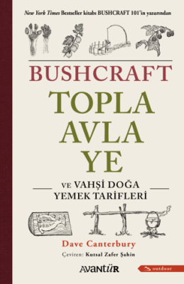 Bushcraft Topla, Avla, Ye ve Vahşi Doğa Yemek Tarifleri - 1