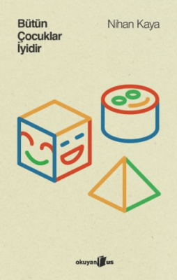 Bütün Çocuklar İyidir - 1