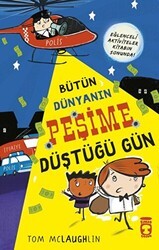 Bütün Dünyanın Peşime Düştüğü Gün - Timaş Çocuk