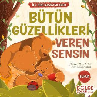 Bütün Güzellikleri Veren Sensin - İlk Dini Kavramlarım Şükür - 1