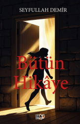 Bütün Hikaye - 1