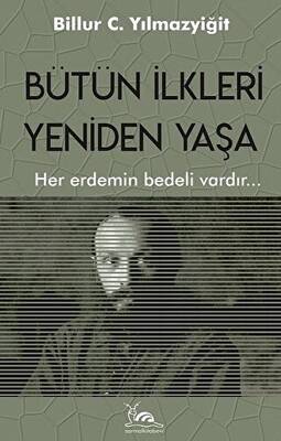Bütün İlkleri Yeniden Yaşa - 1