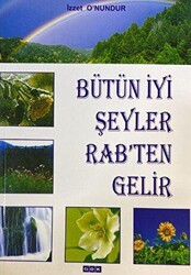 Bütün İyi Şeyler Rab`ten Gelir - GDK Yayınları