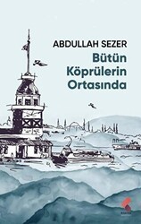 Bütün Köprülerin Ortasında - Klaros Yayınları