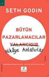 Bütün Pazarlamacılar Yalancıdır Hikaye Anlatır - 1