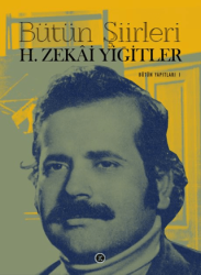 Bütün Şiirleri H. Zekai Yiğitler - Kafe Kültür Yayıncılık