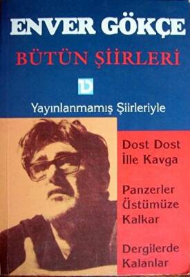 Bütün Şiirleri Yayınlanmamış Şiirleriyle 