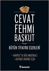 Bütün Tiyatro Eserleri Harput’ta Bir Amerikalı - Hepimiz Birimiz İçin - İnkılap Kitabevi