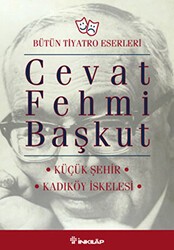 Bütün Tiyatro Eserleri Küçük Şehir - Kadıköy İskelesi - İnkılap Kitabevi