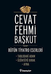 Bütün T,yatro Eserleri Tablodaki Adam - Üzüntüyü Bırak - Ayna - İnkılap Kitabevi