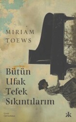 Bütün Ufak Tefek Sıkıntılarım - Kafka Kitap
