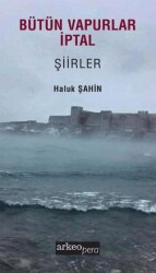 Bütün Vapurlar İptal - Arkeoloji ve Sanat Yayınları