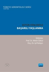 Bütün Yönleriyle Başarılı Yaşlanma - Nobel Akademik Yayıncılık