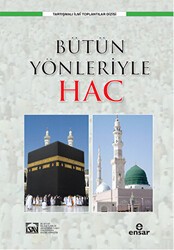 Bütün Yönleriyle Hac - Ensar Neşriyat