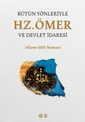 Bütün Yönleriyle Hz. Ömer ve Devlet İdaresi - Mahya Yayınları