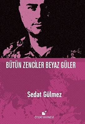 Bütün Zenciler Beyaz Güler - 1