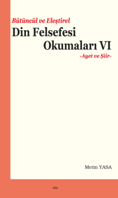 Bütüncül ve Eleştirel Din Felsefesi Okumaları VI - 1