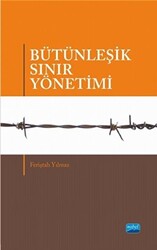 Bütünleşik Sınır Yönetimi - Nobel Akademik Yayıncılık