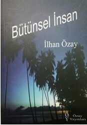 Bütünsel İnsan - Özay Yayınları