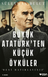 Büyük Atatürk’ten Küçük Öyküler - Can Yayınları