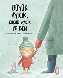 Büyük Ayıcık, Küçük Ayıcık ve Ben - Timaş Çocuk