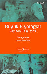 Büyük Biyologlar - Ray`den Hamilton`a - İş Bankası Kültür Yayınları
