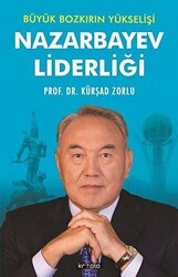 Büyük Bozkırın Yükselişi - Nazarbayev Liderliği - Kripto Basım Yayın