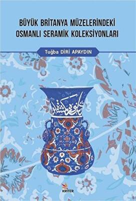 Büyük Britanya Müzelerindeki Osmanlı Seramik Koleksiyonları - 1