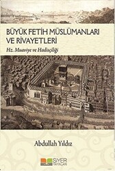 Büyük Fetih Müslümanları ve Rivayetleri - Siyer Yayınları