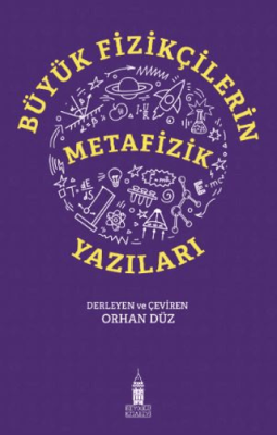 Büyük Fizikçilerin Metafizik Yazıları - 1