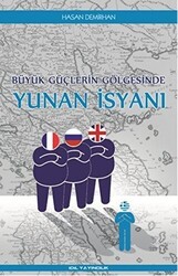 Büyük Güçlerin Gölgesinde Yunan İsyanı - İdil Yayınları