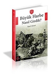 Büyük Harbe Nasıl Girdik? - Cümle Yayınları