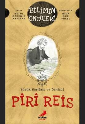 Büyük Haritacı ve Denizci: Piri Reis - 1