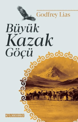 Büyük Kazak Göçü - Bilgeoğuz Yayınları