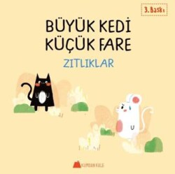 Büyük Kedi Küçük Fare - Zıtlıklar - Kumdan Kale