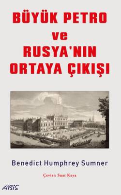 Büyük Petro ve Rusya`nın Ortaya Çıkışı - 1