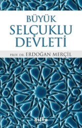 Büyük Selçuklu Devleti - Bilge Kültür Sanat